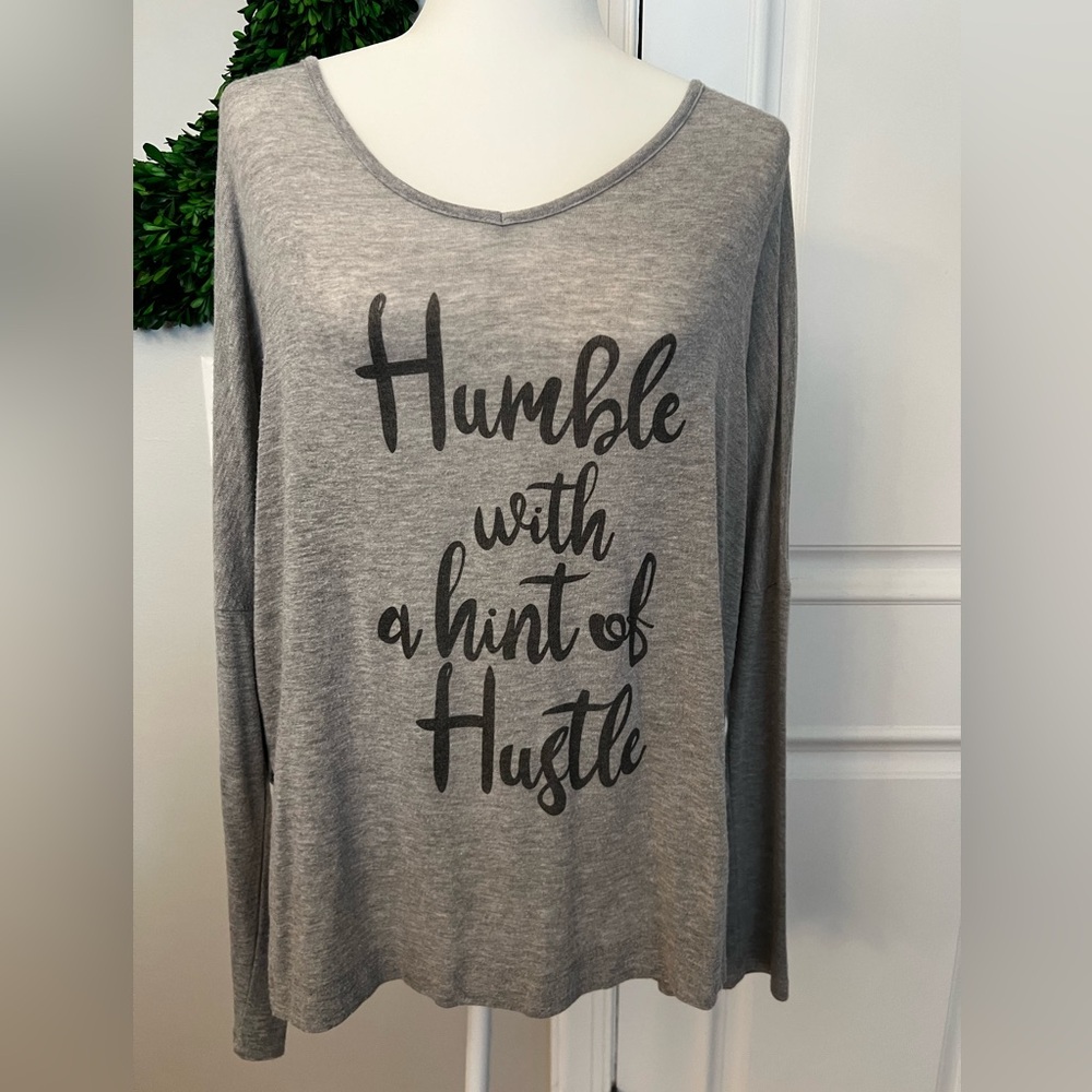 Humble with a hunt of hustle long sleeve shirt. EUC